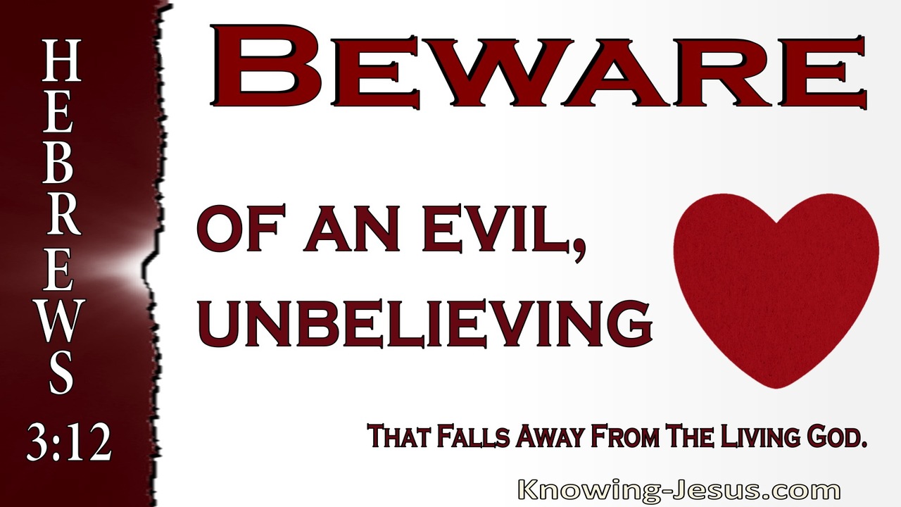 Hebrews 3:12 An Evil Unbelieving Heart That Falls Away (red)